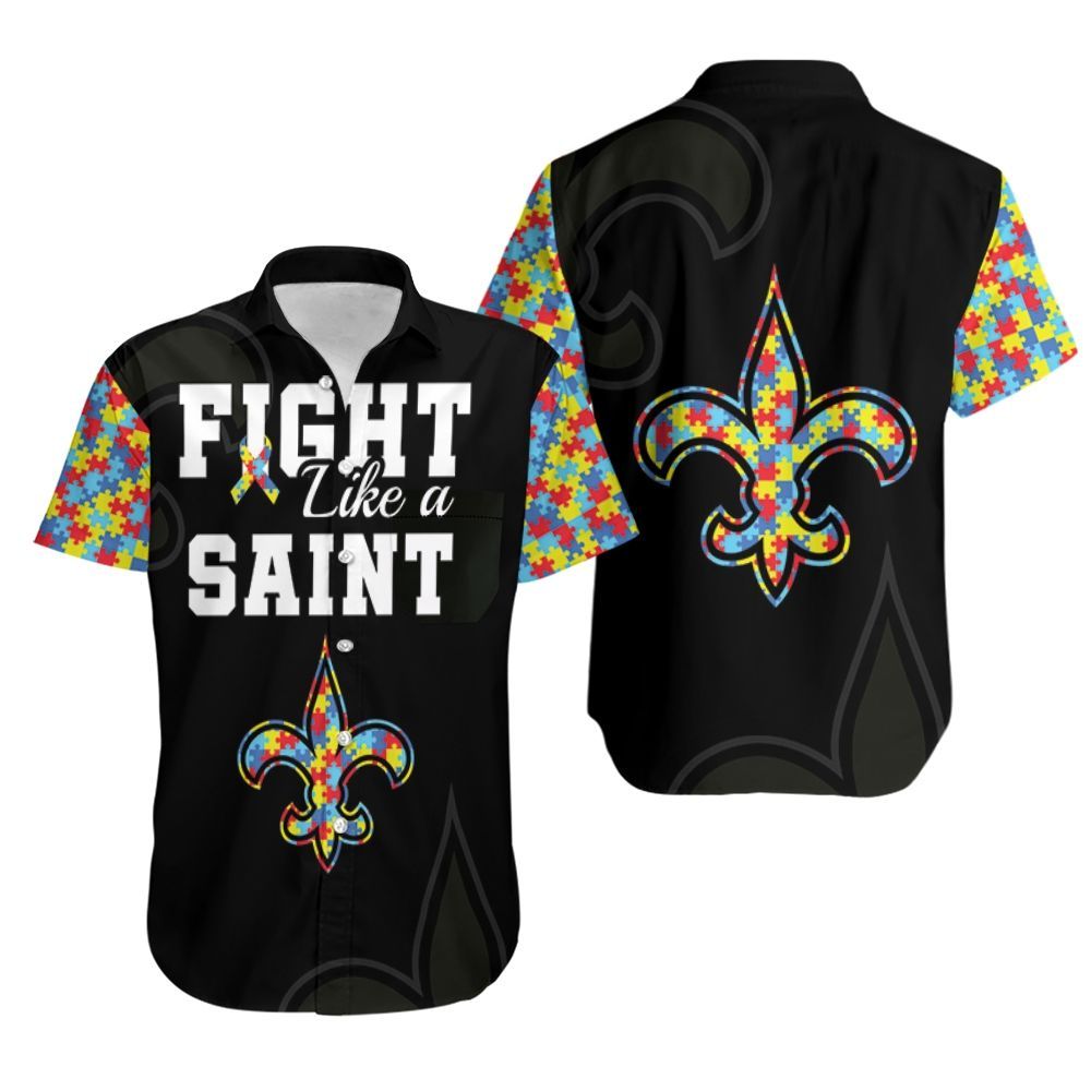 Fight Like A New Orleans Saints Autism Support Hawaiian Shirt Aloha Shirt For Men Women Kid