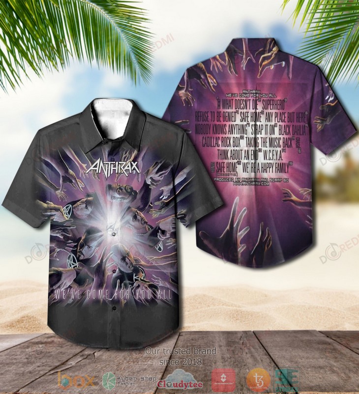 Anthrax Band Weve Come For You All Hawaiian Shirt