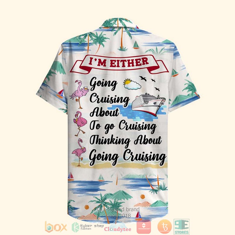 Cruising Flamingo Im Either Going Cruising Palm Beach Pattern Hawaiian Shirt