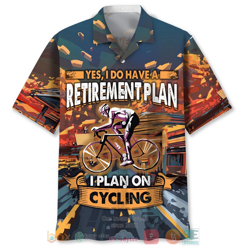 Cycling Yes I Do Have A Retirement Plan Hawaiian Shirt