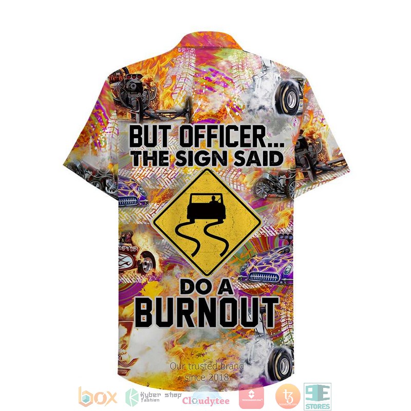 Drag Racing But Officer The Sign Sad Do A Burnout Hawaiian Shirt