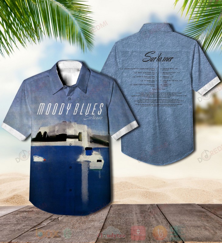 The Moody Blues Sur La Mer Blue Album Hawaiian Shirt - HomeFavo