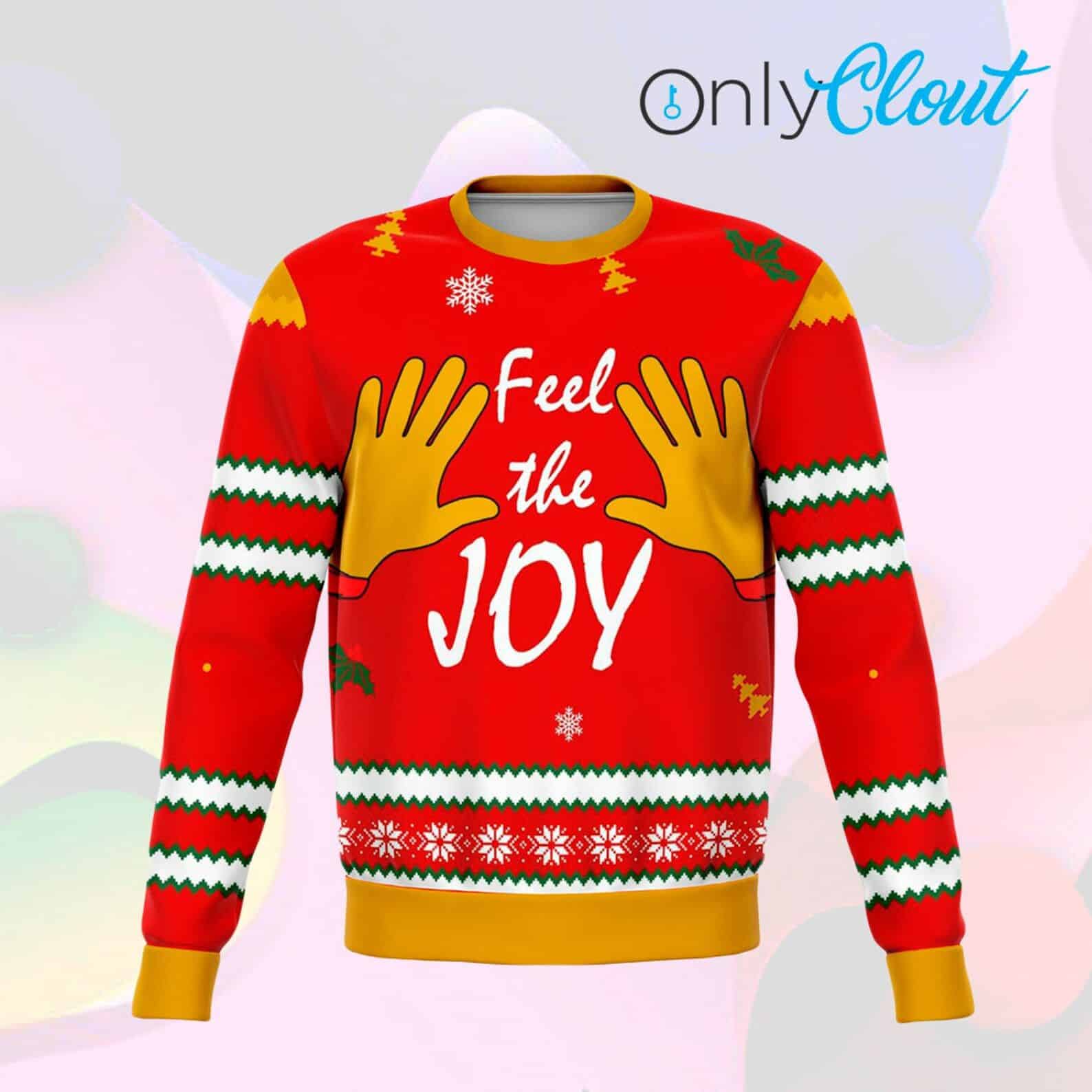 Fell The Joy Funny Christmas Warmth Thicken Sweater Shirt